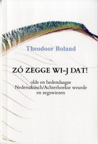 Foto van het boek Zo zegge wi-j dat! van Theodoor Boland.
