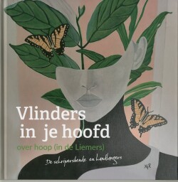 Cover van het boek Vlinders in je hoofd: over hoop (in de Liemers)  van Sissy Naarding.